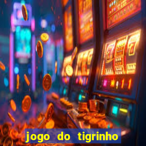 jogo do tigrinho paga de verdade